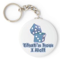 That's how I roll Keychains