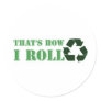 That's How I Roll Recycle Design