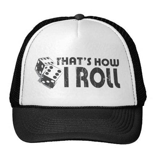 That's How I Roll Trucker Hat