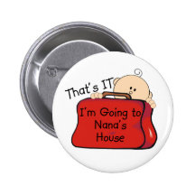 That's it Nana Pinback Button