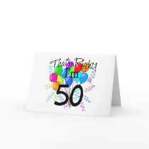 That's Right I'm 50 - Birthday Cards