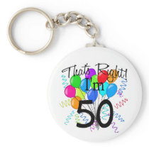 That's Right I'm 50 - Birthday Keychain