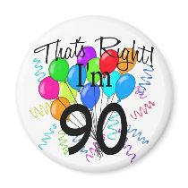 That's Right I'm 90 Refrigerator Magnet