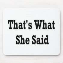 thats what she said