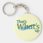 That's What's Up Keychain