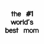 the #1 world's  best mom embroidered hoody
