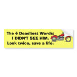 The 4 Deadliest Words bumper stickers