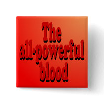 The All-Powerful Blood Button