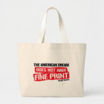 The American Dream Does Not Have Fine Print Bags