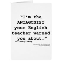 The Antagonist your English teacher warned you Greeting Cards