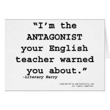 The Antagonist your English teacher warned you Greeting Cards