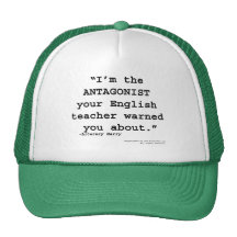 The Antagonist your English teacher warned you Trucker Hat