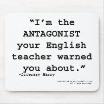 The Antagonist your English teacher warned you Mousepads