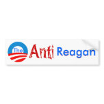 The Anti Regan bumper sticker bumper stickers