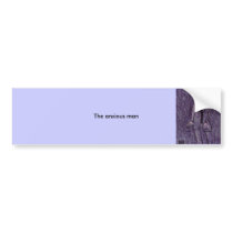 The anxious man bumper sticker