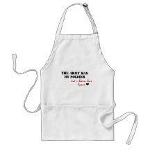 The Army has my Soldier, but I have his Heart Aprons
