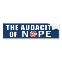 The Audacity of NOPE Bumper Sticker