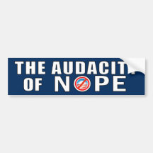 The Audacity of NOPE Bumper Sticker