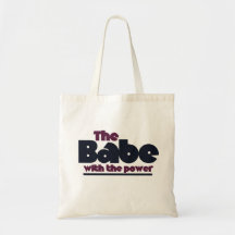 The Babe Tote Bags