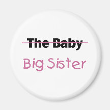 The Baby  Big Sister Magnets