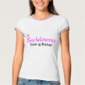 The Bachelorettes (Drink up Pink) t-shirts