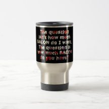 The BACON Question! Mug