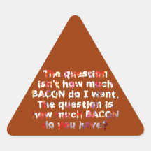 The BACON Question! Triangle Stickers