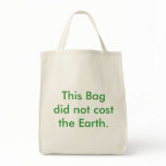 The bag that does not cost the earth...
