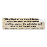 The Bank of the United States by Thomas Jefferson Bumper Stickers