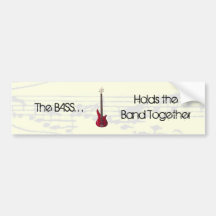 The Bass Holds the Band Together Bumper Sticker