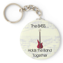 The Bass Holds the Band Together Keychain