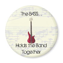 The Bass Holds the Band Together Magnet