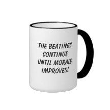The Beatings Continue Mugs
