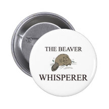 The Beaver Whisperer Buttons