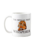 The Bengal Tiger Whisperer mugs