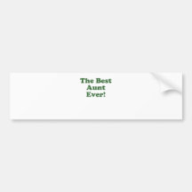 The Best Aunt Ever Bumper Sticker