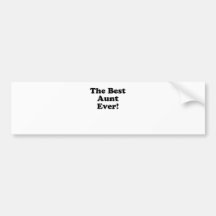 The Best Aunt Ever Bumper Sticker