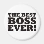 The Best Boss Ever Fridge Magnet