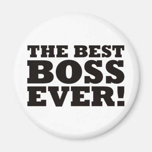 The Best Boss Ever Fridge Magnet