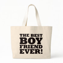 The Best Boyfriend Ever Bag