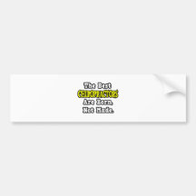 The Best Chiropractors Are Born, Not Made Bumper Sticker