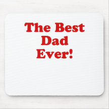 The Best Dad Ever Mouse Pad