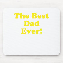 The Best Dad Ever Mouse Pad