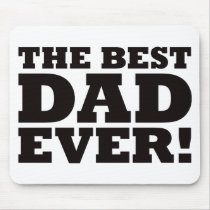 The Best Dad Ever Mouse Pad