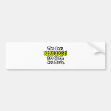 The Best Dermatologists Are Born, Not Made Bumper Stickers