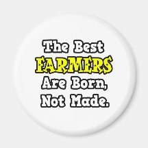 The Best Farmers Are Born, Not Made Magnets