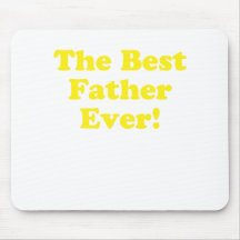 The Best Father Ever Mouse Pads