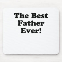 The Best Father Ever Mousepads