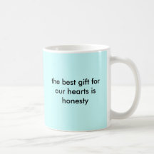the best gift for our hearts is honesty mugs