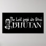 The Best Girls are from Bhutan posters